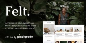 Felt - Một chủ đề WordPress theo phong cách tạp chí kỹ thuật số