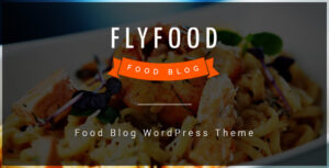 FlyFood - Chủ đề WordPress về dịch vụ ăn uống và thực phẩm