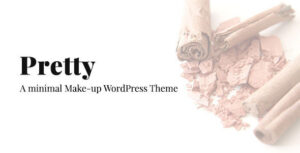 Pretty - Chủ đề Wordpress đáp ứng trang điểm tối giản
