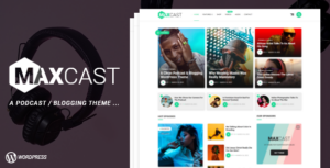 MaxCast - Một chủ đề viết blog và podcast cho WordPress